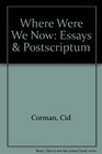 Where Were We Now Essays  Postscriptum