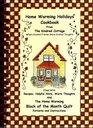 Home Warming holidays cookbook From the Kindred Cottage  filled with recipes helpful hints warm thoughts and the Home Warming block of the month quilt patterns and instructions