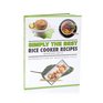Simply the Best Rice Cooker Recipes