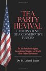 Tea Party Revival: The Conscience of a Conservative Reborn:  The Tea Party Revolt Against Unconstrained Spending and Growth of the Federal Government