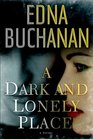 A Dark and Lonely Place A Novel