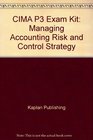 CIMA P3 Exam Kit Managing Accounting Risk and Control Strategy