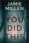 You Did This (Claire Wolfe, Bk 1) (Large Print)