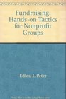 Fundraising HandsOn Tactics for Nonprofit Groups