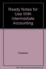 Ready Notes for Use With Intermediate Accounting