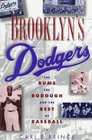 Brooklyn's Dodgers The Bums the Borough and the Best of Baseball 19471957