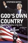 God's Own Country Power and the Religious Right in the USA