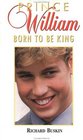 Prince William Born to Be King