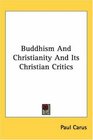 Buddhism And Christianity And Its Christian Critics