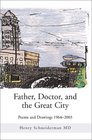 Father Doctor and the Great City Poems and Drawings 19642003