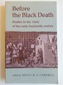 Before the Black Death Studies in the 'Crisis' of the Early Fourteenth Century