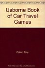 Usborne Book of Car Travel Games