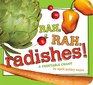 Rah Rah Radishes A Vegetable Chant