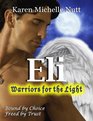 Eli Warriors for the Light Bound by Choice  Freed by Trust