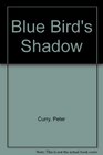 Blue Birds Shadow Curry