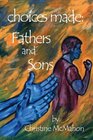 Choices Made Fathers and Sons