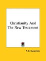Christianity and the New Testament