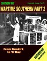 Southern Way Special Issue No 5 Wartime Southern Part 2  From Dunkirk to 'D'Day