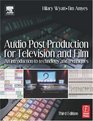 Audio Post Production for Television and Film  An introduction to technology and techniques