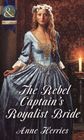 The Rebel Captain's Royalist Bride