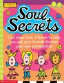 Soul Secrets Cool Ideas from 2 Grrrls to Help You and Your Friends Discover Your Own Personalities