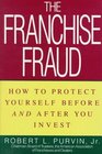 Franchise Fraud  How to Protect Yourself Before and After You Invest