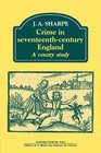Crime in SeventeenthCentury England A County Study