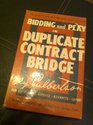 Bidding and Play in Duplicate Contract Bridge
