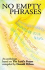 No Empty Phrases an Anthology Based on the Lord's Prayer