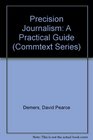 Precision Journalism A Practical Guide