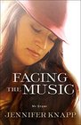 Facing the Music Discovering Real Life Real Love and Real Faith