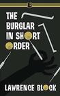 The Burglar in Short Order (Bernie Rhodenbarr, Bk 12)
