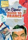 Mr Bean's Definitive and Extremely Marvellous Guide to France