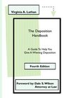 The Deposition Handbook A Guide To Help You Give A Winning Deposition