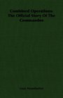 Combined Operations The Official Story Of The Commandos