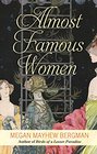 Almost Famous Women Stories
