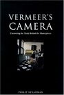 Vermeer's Camera Uncovering the Truth Behind the Masterpieces