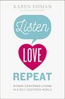 Listen Love Repeat OtherCentered Living in a SelfCentered World