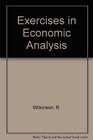 Exercises in Economic Analysis