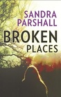 Broken Places (Rachel Goddard, Bk 3)