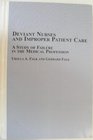 Deviant Nurses And Improper Patient Care A Study of Failure in the Medical Profession