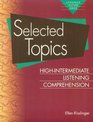 Selected Topics HighIntermediate Listening Comprehension