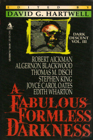 A Fabulous Formless Darkness (Dark Descent, Vol. 3)