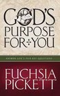 God's Purpose for You Answer to Life's Five Key Questions