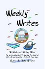 Weekly Writes: 52 Weeks of Writing Bliss