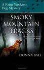 Smoky Mountain Tracks: A Raine Stockton Dog Mystery (Volume 1)