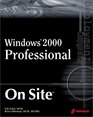 Windows 2000 Professional On Site