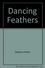 Dancing Feathers