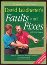 David Leadbetter's Faults and Fixes/How to Correct the 80 Most Common Problems in Golf