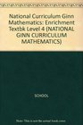 National Curriculum Ginn Mathematics Enrichment Textbk Level 4